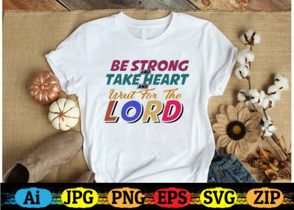 Be Strong and Wait for the Lord T-Shirt Design Review