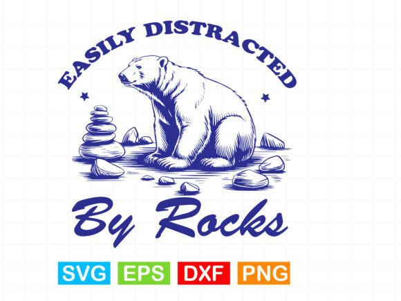 Easily Distracted by Rocks SVG: T-Shirt Designs & Graphics