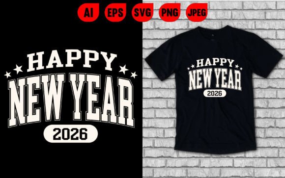 Happy New Year 2026 Graphics for T-Shirt Designs