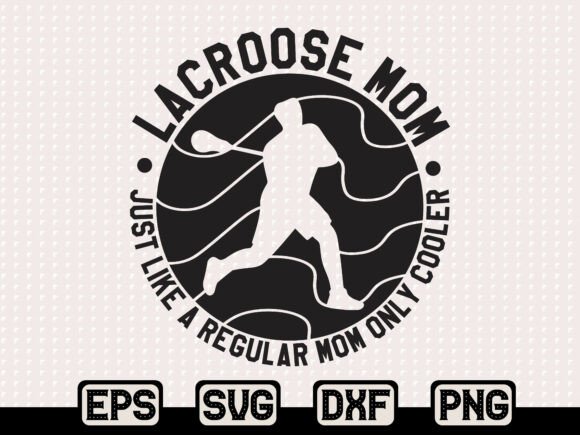 Why Lacrosse Mom SVG Graphics Work for T-Shirt Designs